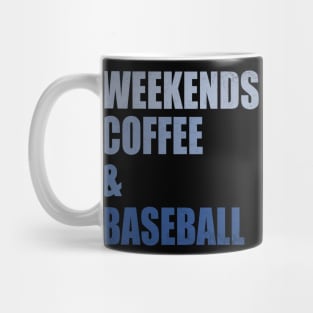 Weekends Coffee Baseball Funny Baseball Lovers Baseball Mom Mug